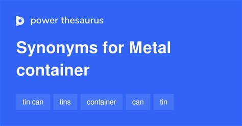 metal box synonym|Synonyms for Metal container .